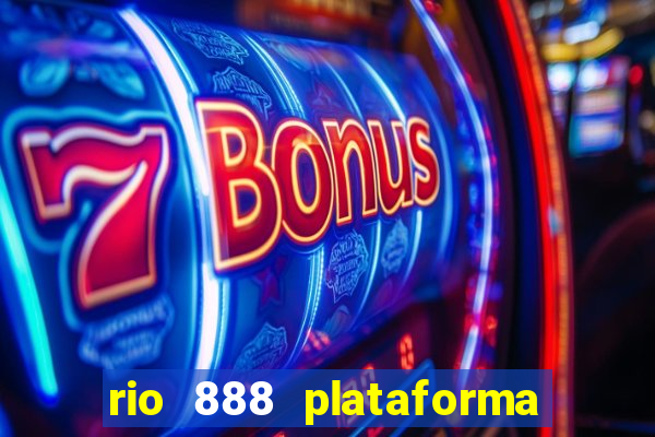 rio 888 plataforma de jogos